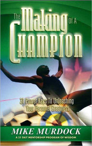 Title: The Making of A Champion, Author: Mike Murdock