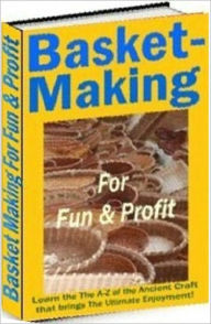 Title: Basket-Making for Fun & Profit, Author: 99 ¢ eStore