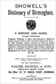 Title: Showell's Dictionary of Birmingham: A History and Guide, Arranged Alphabetically(Illustrated), Author: Walter Showell