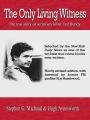 The Only Living Witness: The True Story of Serial Killer Ted Bundy