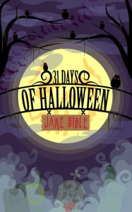 Title: 31 Days Of Halloween, Author: Jake Bible