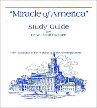 Title: The Miracle of America, Author: W. Cleon Skousen