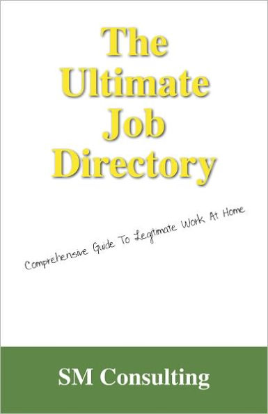 The Ultimate Job Directory: Comprehensive Guide to Working At Home