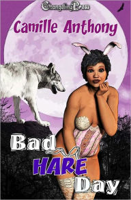Title: Bunny Tails 4: Bad Hare Day, Author: Camille Anthony
