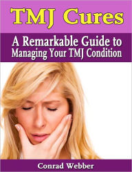 Title: TMJ Cures, Author: Conrad Webber