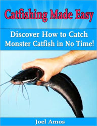 Title: Catfishing Made Easy, Author: Joel Amos