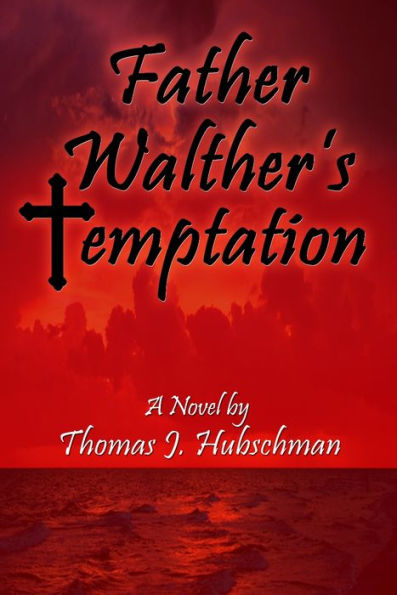 Father Walther's Temptation