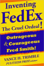 Inventing FedEx: The Cruel Ordeal