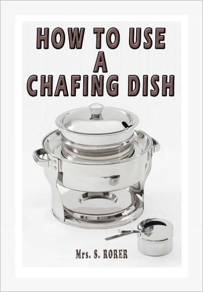 HOW TO USE A CHAFING DISH