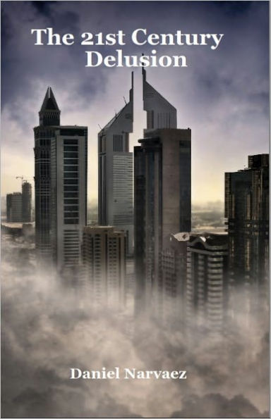 The Twenty-First Century Delusion