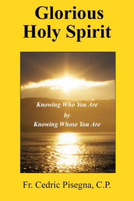 Title: Glorious Holy Spirit, Author: Fr Cedric Pisegna CP