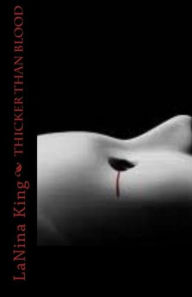 Title: Thicker Than Blood, Author: Lanina King