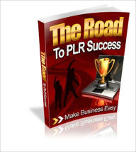 Title: PLR (Private Label Rights) Profits - The Road To PLR Success, Author: Irwing