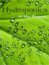 Title: Hydroponics: All About Hydroponics, Author: Barb Hanson
