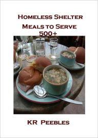 Title: Homeless Shelter Meals to Serve 500 +, Author: KR P