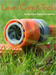 Title: Lawn Care and Tools, Author: Chad Harris