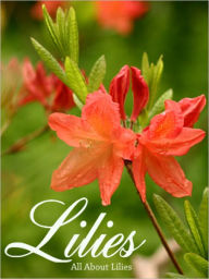 Title: Lilies: All About Lilies, Author: Janice Briley