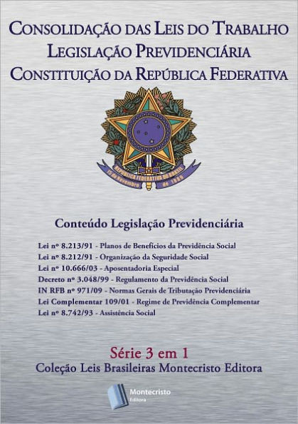 CLT, Legislação Previdenciaria, Constituição da República Federativa do Brasil: Série 3 em 1 Montecristo Editora