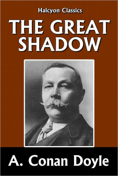 The Great Shadow by Sir Arthur Conan Doyle [Napoleonic Tales #1]