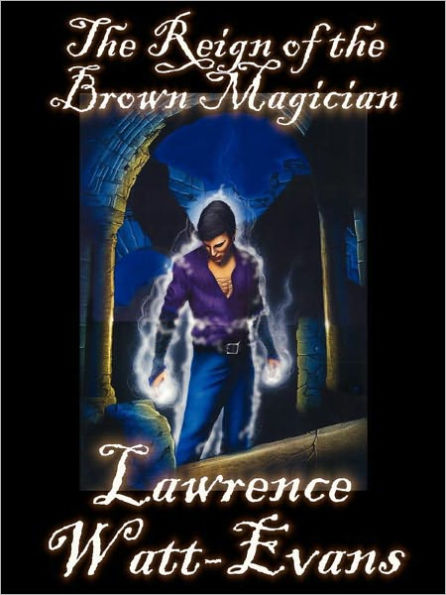 The Reign of the Brown Magician (Worlds of Shadow #3)