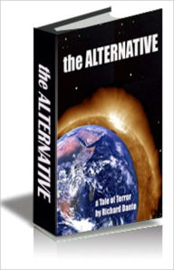 Title: THE ALTERNATIVE, Author: Richard Dante