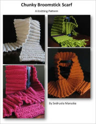 Title: Chunky Broomstick Scarf, Author: Sedruola Maruska