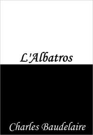 Title: L'Albatros, Author: Charles Baudelaire