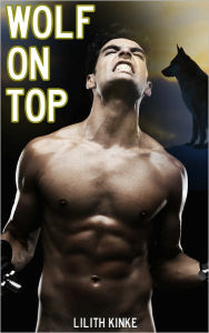 Title: Wolf on Top, Author: Lilith Kinke