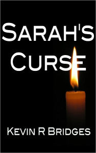 Title: Sarah's Curse, Author: Kevin R. Bridges