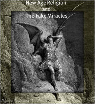 Title: New Age Religion and Fake Miracles., Author: Alejandro Roque Glez