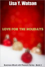 Love for the Holidays (Business Mixed with Pleasure - Book 3)