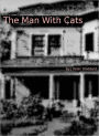 The Man With Cats