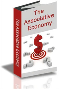 Title: The Associative Economy, Author: David Cecil Nurse