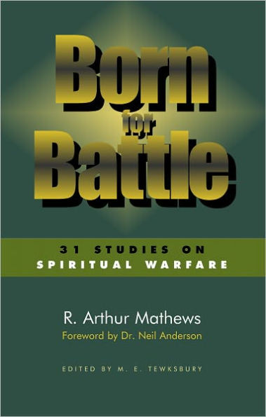 Born For Battle by R. Arthur Mathews | eBook | Barnes & Noble®