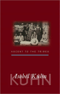 Title: Ascent to the Tribes, Author: Isobel Kuhn