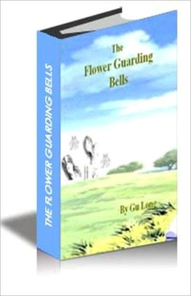 The Flower Guarding Bells