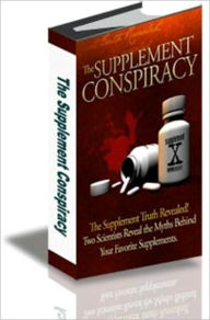 Title: The Supplement Conspiracy, Author: Rusty Moore