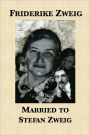 Married to Stefan Zweig