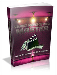 Title: A Powerful Tool For Your Business - Video Marketing Master - Ways To Master Video Marketing, Author: Irwing