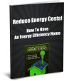 Reduce Energy Costs! How To Have an Energy Efficiency Home