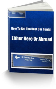 Title: How To Get The Best Car Rental Either Here Or Abroad, Author: Sandy Hall