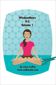 Title: Wisdom News Volume 1, Author: Lissa Coffey