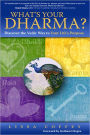 What's Your Dharma? Discover the Vedic Way to Your Life's Purpose
