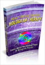 Heal Yourself Through Hologram Therapy - Learn About The Healing Power Of Hologram Therapy! (Brand New)