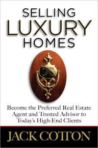 Title: Selling Luxury Homes, Author: Jack Cotton