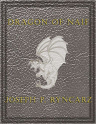 Title: Dragon of Naif, Author: Joseph Ryncarz