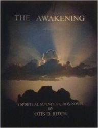Title: The Awakening, Author: Otis Ritch