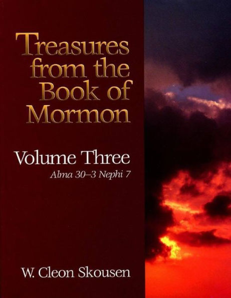 Treasures from the Book of Mormon -- Alma 30 to 3 Nephi 7