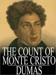 Title: The Count of Monte Cristo, Alexandre Dumas, Complete Version, Author: Alexandre Dumas