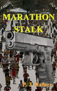 Title: Marathon Stalk, Author: P.J. Hafner